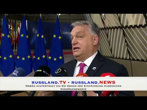 Orbán hinterfragt die EU wegen der Einfrierung russischer Vermögenswerte Orbán hinterfragt die EU wegen der Einfrierung russischer Vermögenswerte