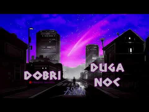 Dobri - Duga noc (produced by Minyonni)