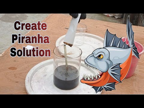 How to Make Piranha Solution | What Can A Piranha Solution Can Do |