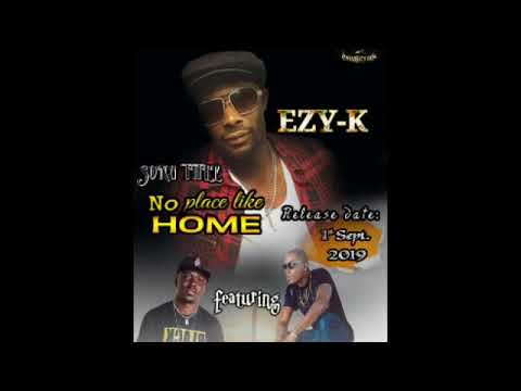 Ezy k ft Alonzo, SL JQ   No Place Like Home 🇸🇱