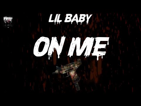 Lil Baby - On Me