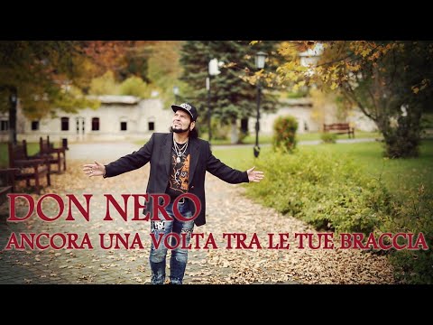 Don Nero -  Ancora Una Volta Tra Le Tue Braccia (New Style   Official Track )