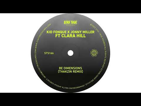Kid Fonque X Jonny Miller - Be Dimensions ft Clara Hill (Thakzin Remix)