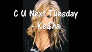 C U Next Tuesday - Ke$ha HQ