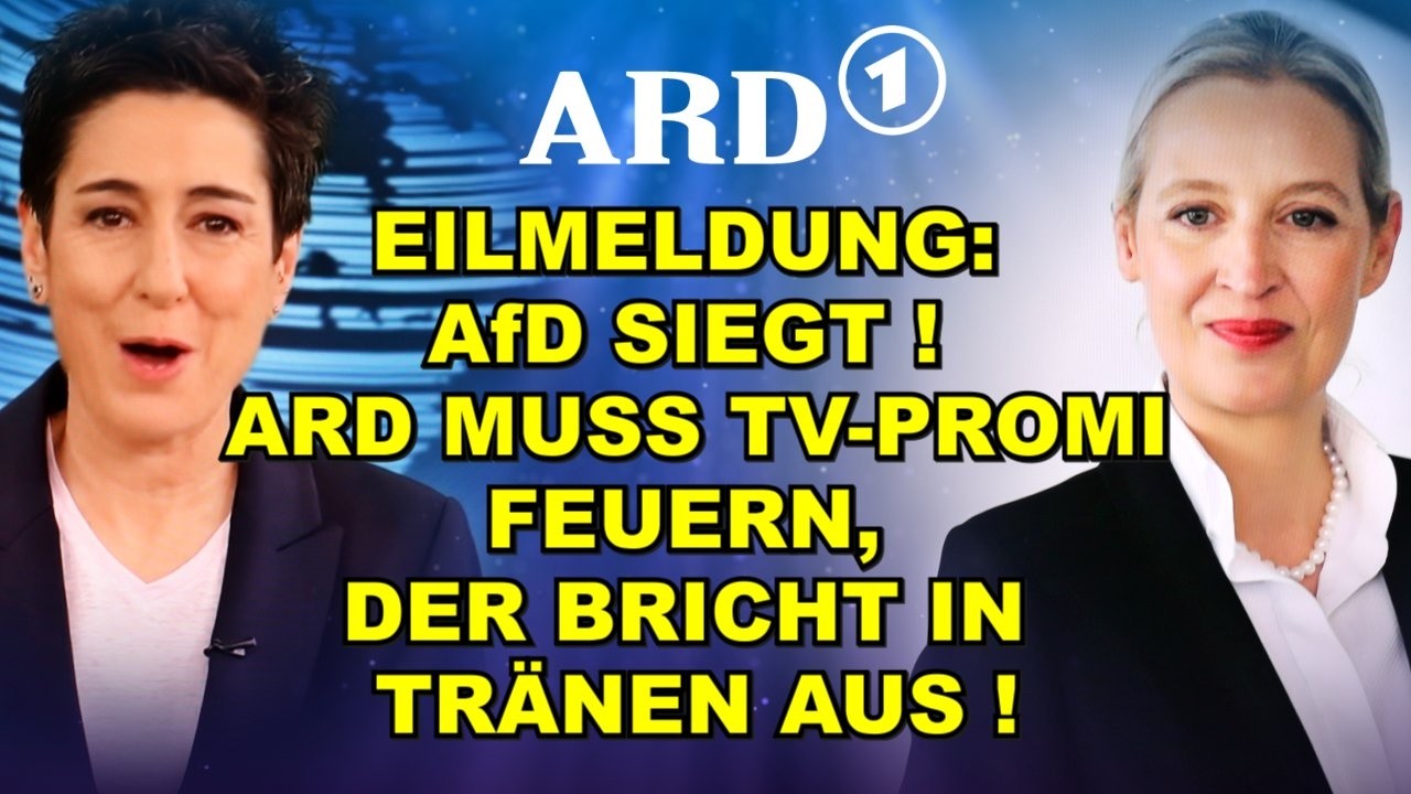 EIL: AfD SIEGT! ARD FEUERT TV-PROMI! 