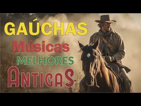 Seleção Gaúcha - As Melhores Canções Gaúchas - Musicas Gauchas Para Todos