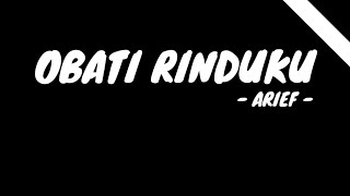 Download lagu Obati Rinduku - Arief (lyrics) mp3