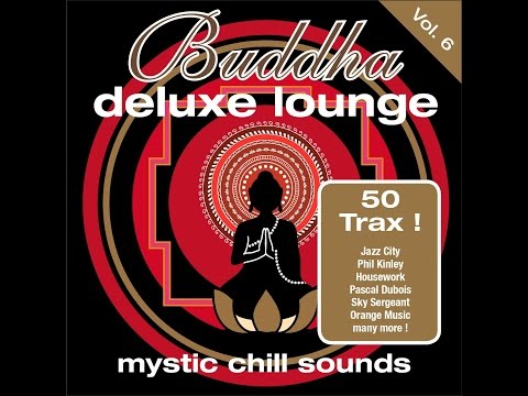 Various Artists - Buddha Deluxe Lounge Vol. 6 - Mystic Chill Sounds (Manifold Records) [Full Album]