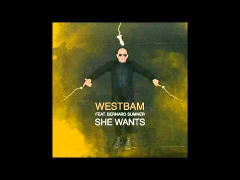 Westbam feat Bernard Sumner - She Wants