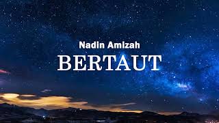 Download lagu Nadin Amizah - Bertaut (1 Jam Lirik) mp3 Download lagu Nadin Amizah - Bertaut (1 Jam Lirik) mp3