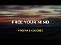 Free Your Mind - Prospa & Cloonee | Lyrics 🎵