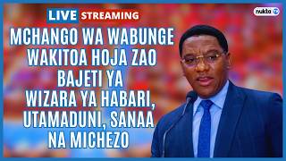 🔴LIVE: MAKONDA AKIWASILISHA HOTUBA YA BAJETI | Wizara ya Habari, Sanaa, Utamaduni na Michezo