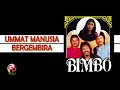 Bimbo - Ummat Manusia Bergembira (Video Lirik)