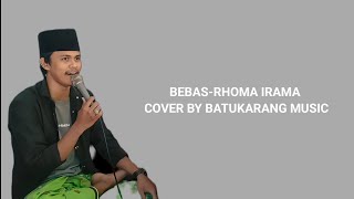 Download lagu Bebas - Rhoma Irama Cover By Batukarang Music (Lirik Video) mp3