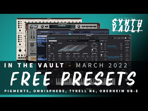Synth Vault: In The Vault - March '22 (FREE Presets for Omnisphere, Pigments, Tyrell N6, OB-E)