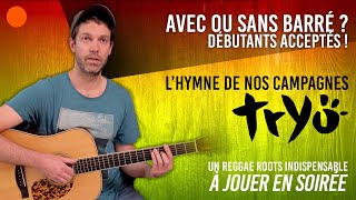 ? Tuto Guitare Tryo | L'Hymne de nos Campagnes: AVEC ou SANS BARRÉ