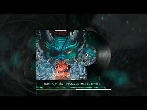 16. Remik Gonzalez, Tornillo - Piratas Y Sirenas (Kebeats)
