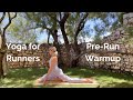 Yoga for Runners- 10 Minute Pre-Run Yoga Warmup