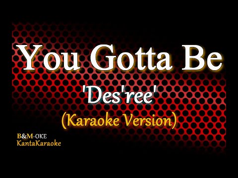You Gotta Be - Des'ree (Karaoke Version)