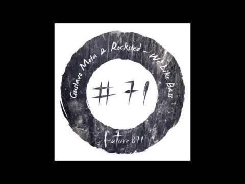 Gustavo Mota & Rocksted - We Like Bass [FEATURE071]