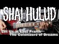 Shai Hulud - Let Us at Last Praise the Colonizers of Dreams [Blood #2] (Guitar Cover)