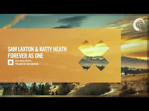 VOCAL TRANCE: Sam Laxton & Katty Heath - Forever As One [Amsterdam Trance] + LYRICS
