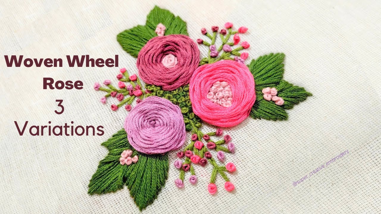 How to Embroider Spider Web Rose Stitch/Woven wheel Rose Embroidery 3types Super Creative Embroidery