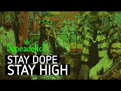 Stay Dope Stay High | Dopeadelicz ft. Purbayan Chatterjee & Anubrata Chatterjee