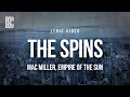Mac Miller Empire Of The Sun The Spins Lyrics