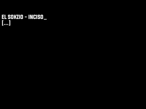 El Sokzio - Inciso (Videoclip)