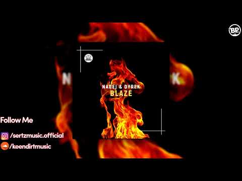 NADEJ & Dyrek - Blaze