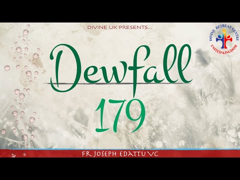 Dewfall 179 - I will give you rest