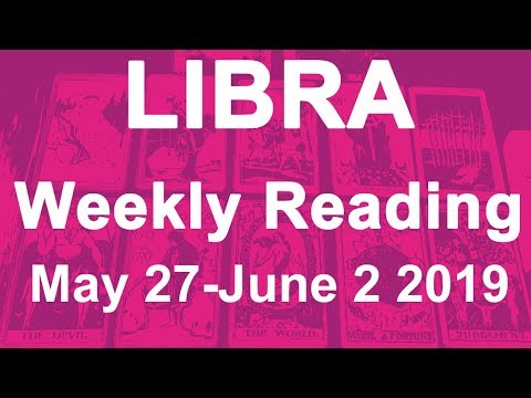 LIBRA WEEKLY TAROT  "BREAKING NEW GROUND!"  May 27th to June 2nd 2019
