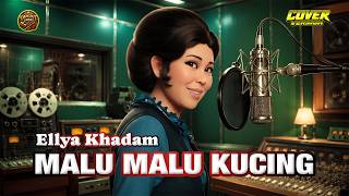 Download lagu MALU MALU KUCING -ELLYA KHADAM || COVER DANGDUT LAWAS mp3 Download lagu MALU MALU KUCING -ELLYA KHADAM || COVER DANGDUT LAWAS mp3