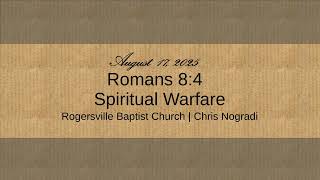 Romans 8:4 - Spiritual Warfare
