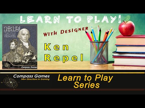 Compass Games Learn to Play 28: 1812! War on the Great Lakes Frontier