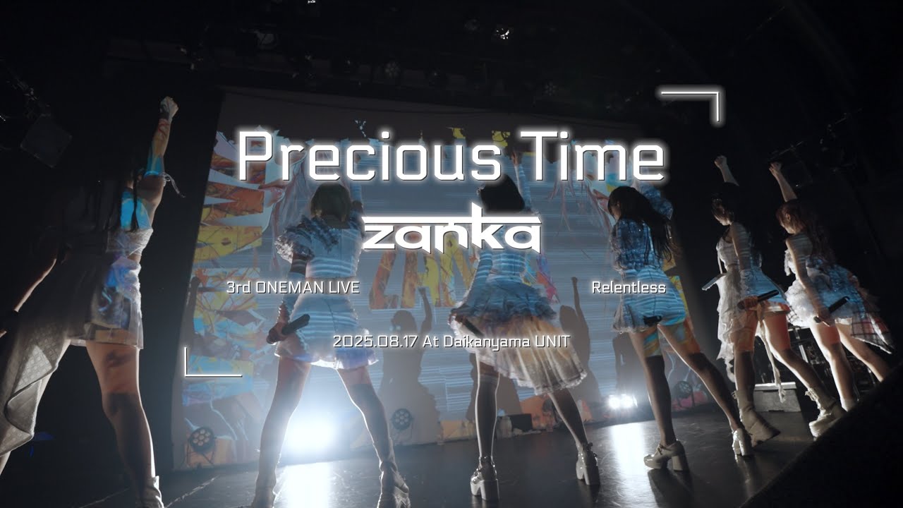 zanka LIVE - "Precious Time" 2025.8.17 @ 代官山UNIT『Relentless』