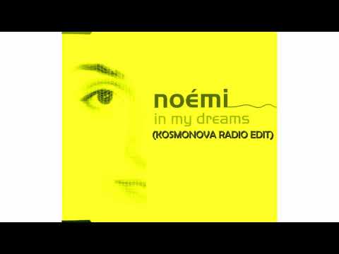 Noémi ‎– In My Dreams (Kosmonova Radio Edit)