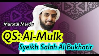 Download lagu Murotal Merdu QS Al-Mulk | Sheikh Salah Bukhatir mp3 Download lagu Murotal Merdu QS Al-Mulk | Sheikh Salah Bukhatir mp3