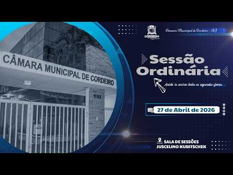 SESSÃO ORDINÁRIA - 27 / 04 / 2026