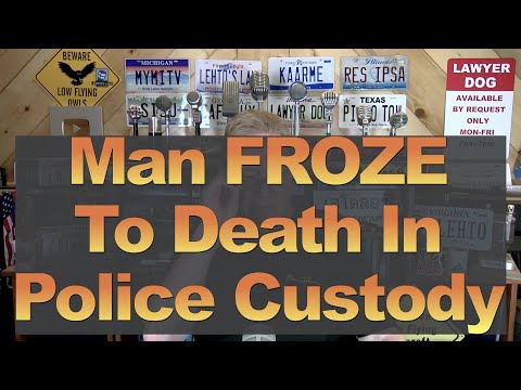 Man Froze to Death in Police Custody