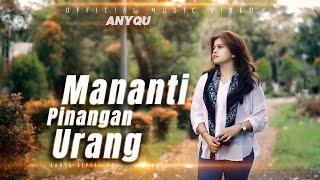 Download lagu Anyqu - Mananti Pinangan Urang ( Acustik Minang) mp3