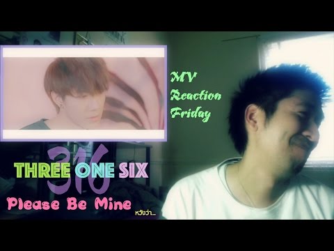316 (Three One Six) - Please Be Mine (หวังว่า...) (MV Reaction Friday)