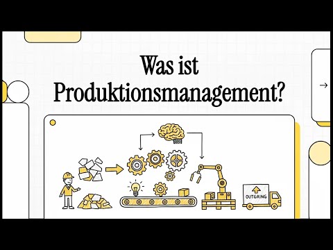 Was ist Produktionsmanagement? | EINFACH ERKLÄRT