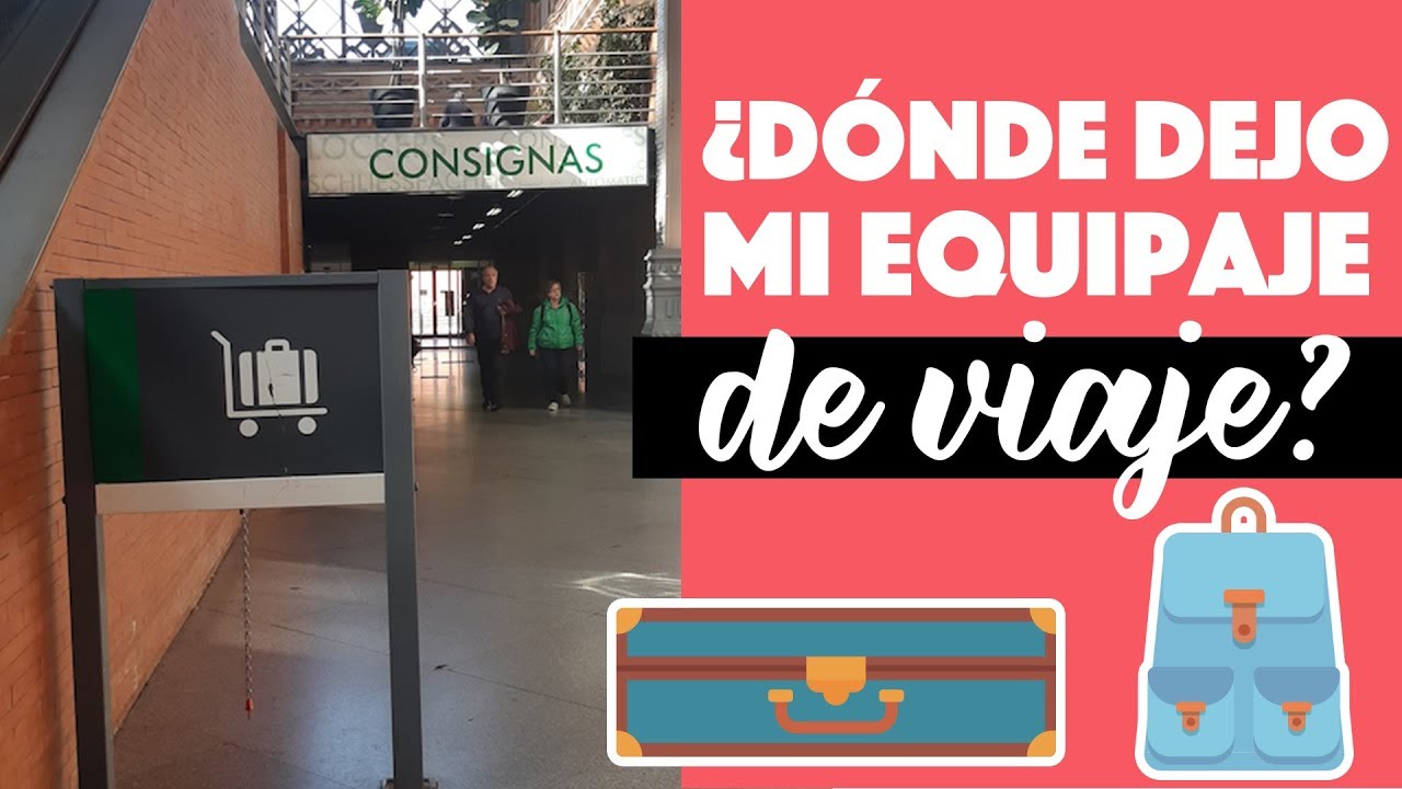 Truco de equipaje: consigna de maletas durante tu viaje