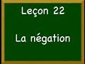 Leçon 22 - La négation 