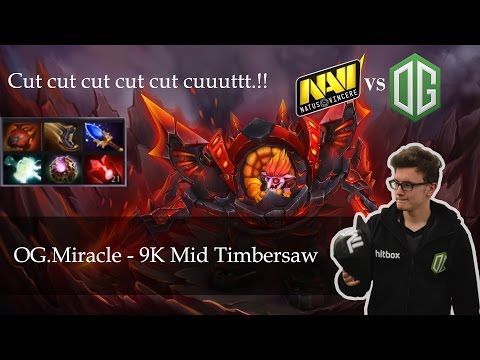 Miracle God -  9K MID Timbersaw 30.000+ Net Worth - Navi vs OG DreamLeague Season 5
