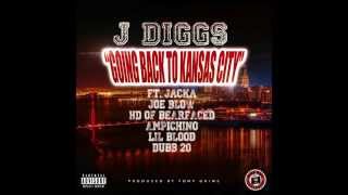 J. Diggs (Ft. The Jacka, Joe Blow, HD, Ampichino, Lil Blood & Dubb 20) - Going Back to Kansas City
