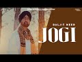 Jogi Official Video Daljit Neer Latest Punjabi Songs 2022 New Punjabi Songs 2022 Speed Punjabi