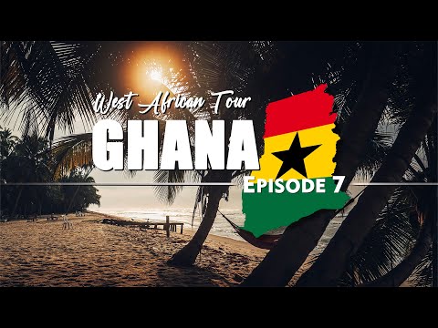 Westafrika Tour - GHANA - Episode 7
